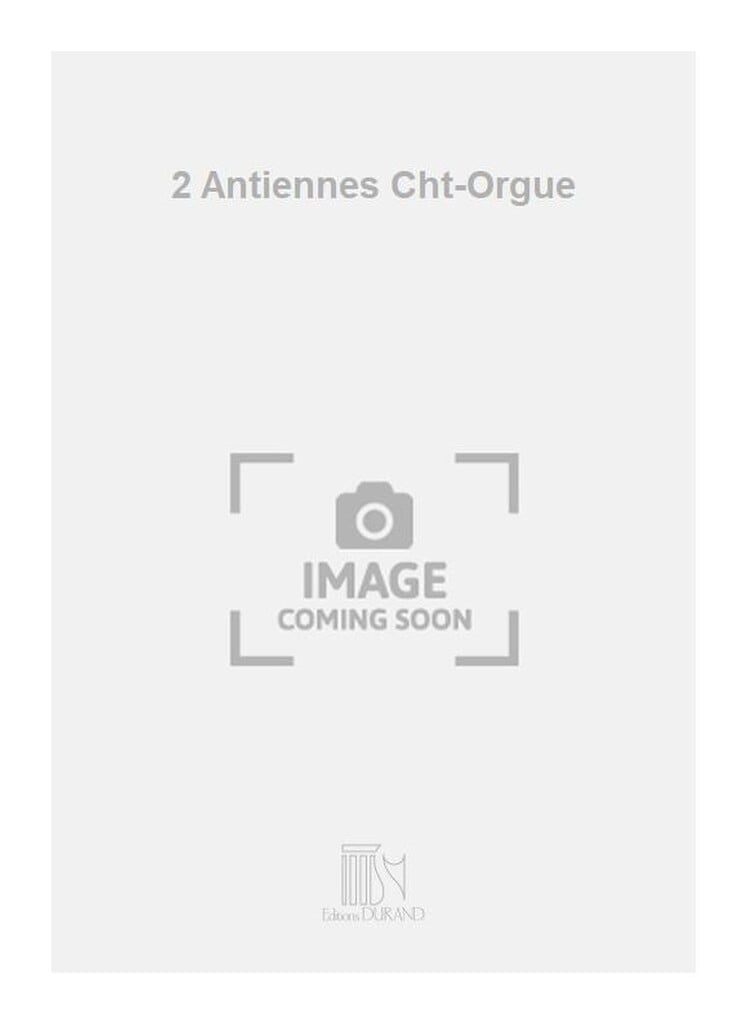 2 Antiennes Cht-Orgue
